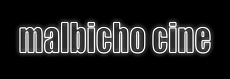 Malbicho Cine